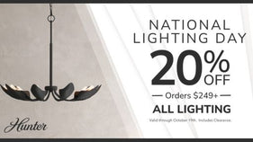 National LIghting Day. 20% Off Lighting Orders $249+ with code: BRIGHT25 through October 19th.