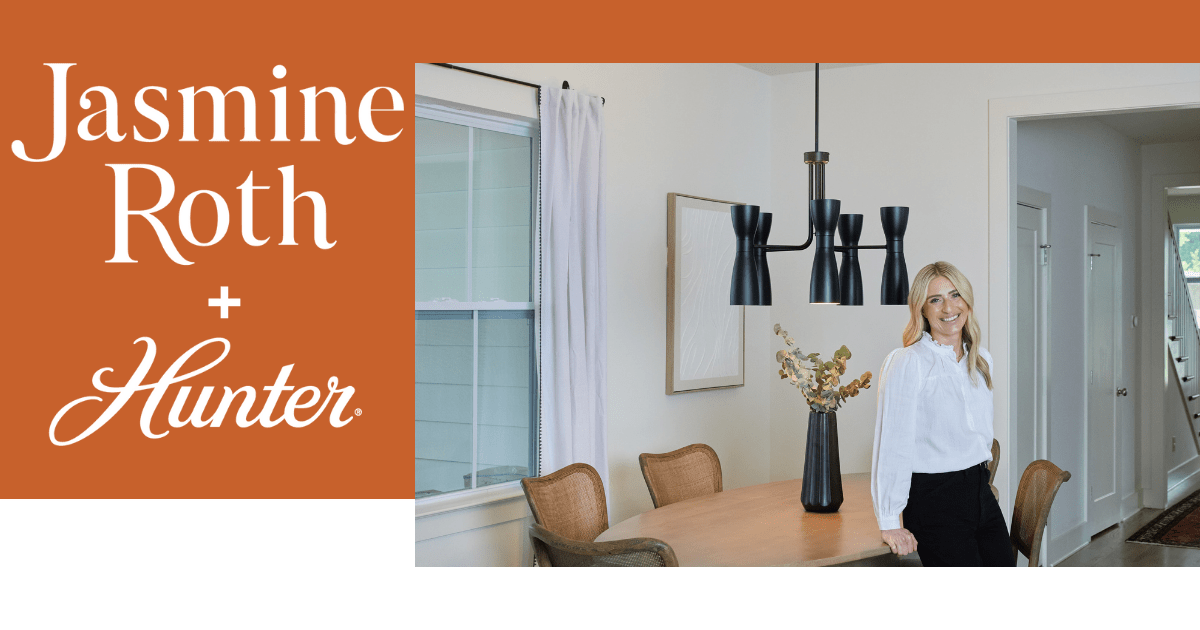 Jasmine Roth Highlights Her Three Fave Fixtures Designed with Hunter