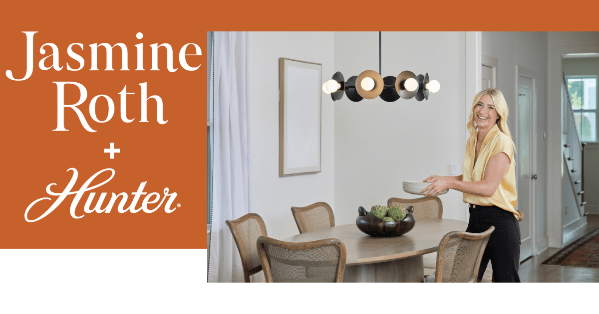 Jasmine Roth and Hunter Lighting®: Behind the Collection