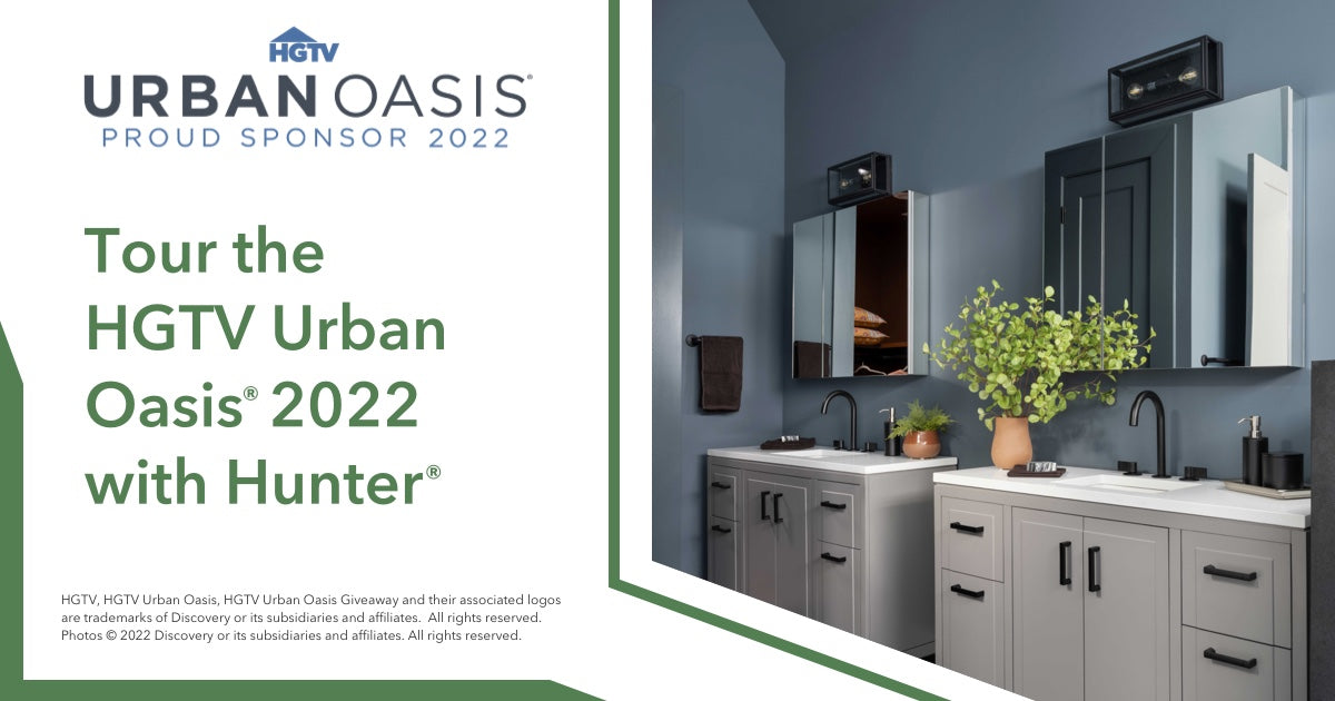 Proud Sponsor Hunter Helps Outfit the HGTV Urban Oasis® 2022