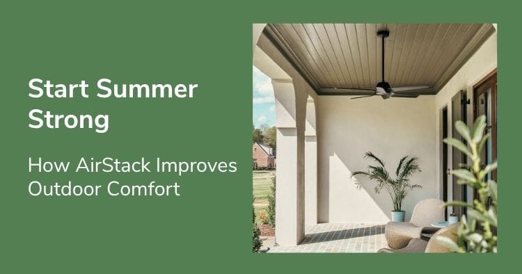 Start Summer Strong: How AirStack Improves Outdoor Comfort