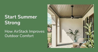 Start Summer Strong: How AirStack Improves Outdoor Comfort