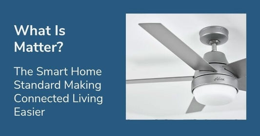 What Is Matter? The Smart Home Standard Making Connected Living Easier