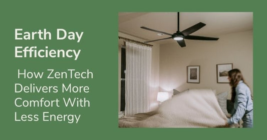 Earth Day Efficiency: How ZenTech Delivers More Comfort With Less Energy