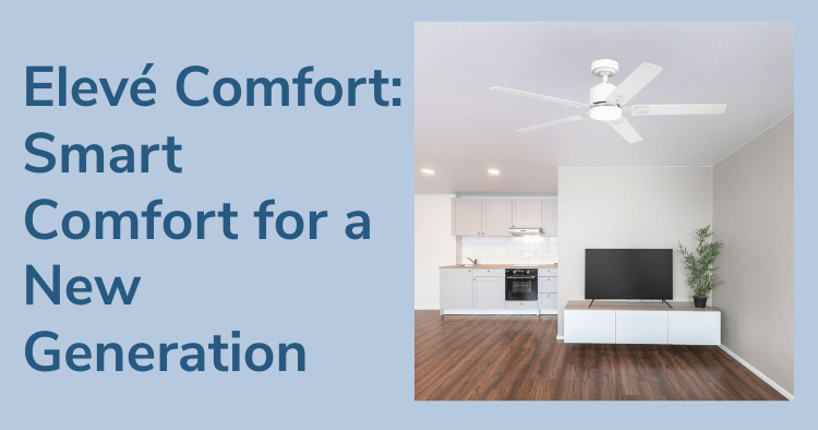 Elevé Comfort: Smart Comfort for a New Generation