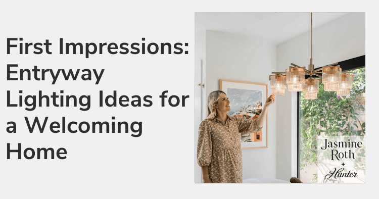 First Impressions: Entryway Lighting Ideas for a Welcoming Home
