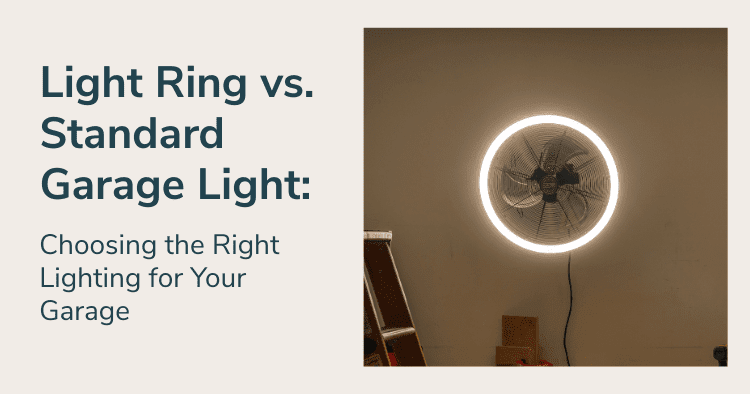 Light Ring vs. Standard Garage Light: Choosing the Right Lighting for Your Garage