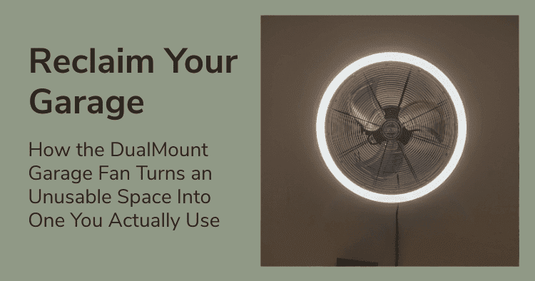 Reclaim Your Garage: How the DualMount Garage Fan Turns an Unusable Sp ...