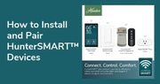 How to Install and Pair HunterSMART™ Devices: Step-by-Step Setup Guide