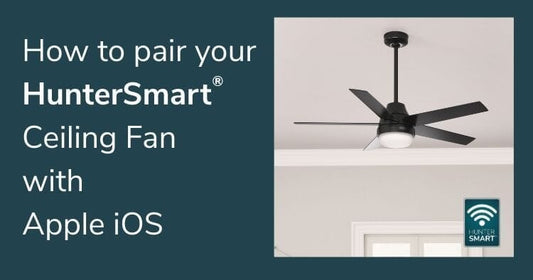 How-To: Pair your HunterSmart® Wi-Fi® Fan with Apple iOS