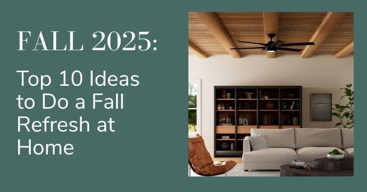 Top 10 Ideas to Do a Fall Refresh at Home – Hunter Fan