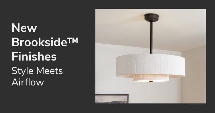 New Brookside™ Finishes: Style Meets Airflow