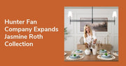 Jasmine Roth + Hunter Lighting Collection Expands | Hunter
