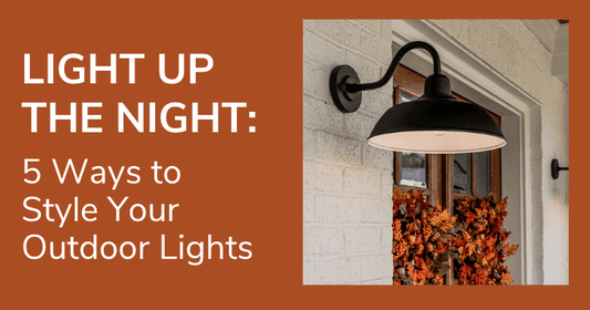 Light Up the Night: 5 Ways to Style Your Outdoor Lights