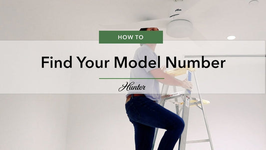 How to Find Your Hunter Fan Model Number