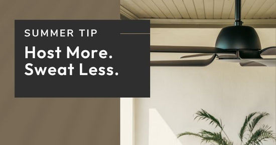 Summer Tip: Host More. Sweat Less