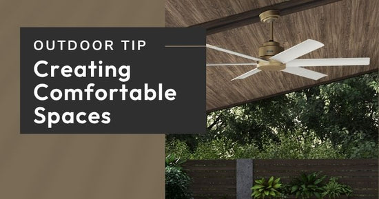 Outdoor Tip: Creating Comfortable Spaces