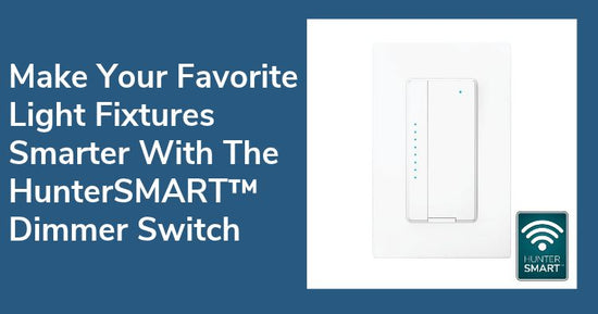 A dimmer switch shown on a white wall plate with text reading Make your favorite light fixtures smarter with the HunterSMART Dimmer Switch.