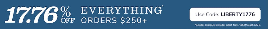 Promotional Banner with text 17.76% off orders $250+ with code LIBERTY1776 through July 6th.