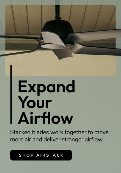 Black ceiling fan with stacked blades with message Expand Your Airflow and button to shop AirStack