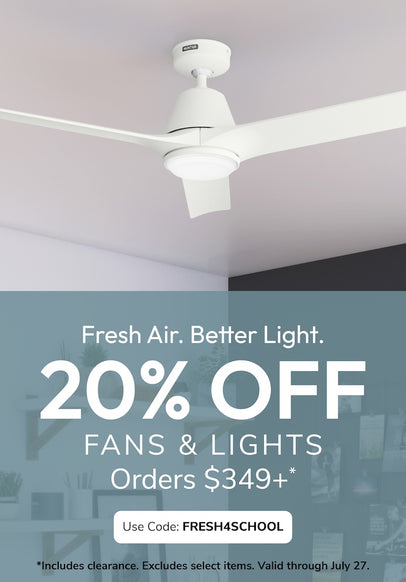 Promotional Banner with text that reads 20% off fans and light orders $349+ with code FRESH4SCHOOL valid through July 27th.