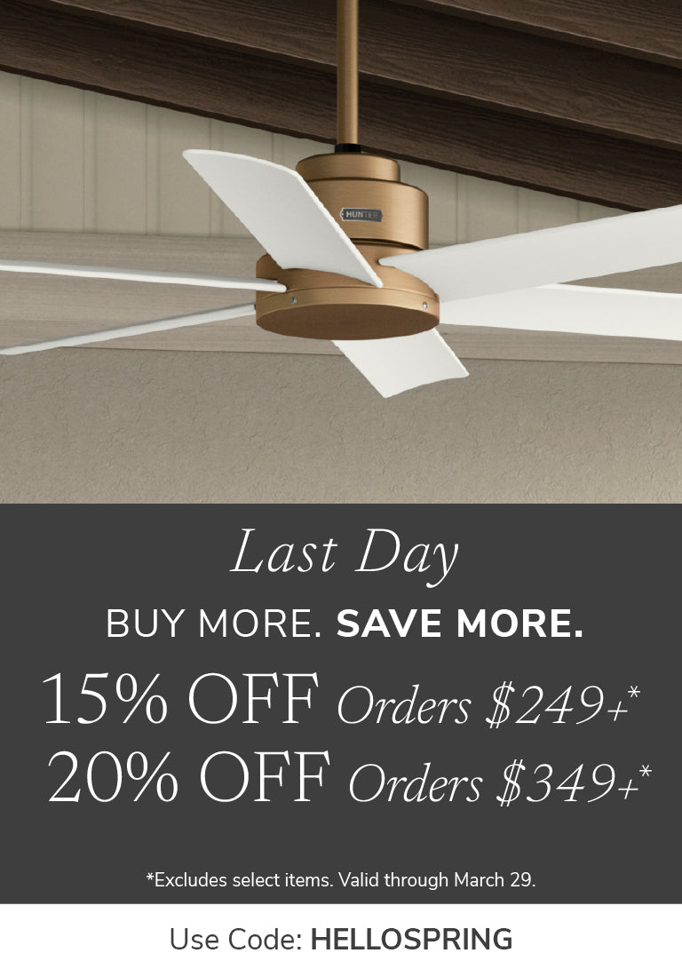 Last Day for Buy More Save More with 15% off orders $249+ or 20% off orders $349+ with code HELLOSPRING