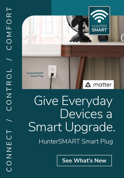 Promo graphic for the HunterSMART Plug  with text Give Everyday Devices a Smart Upgrade and a photo of the HunterSMART plug in a wall outlet powering a desk fan.