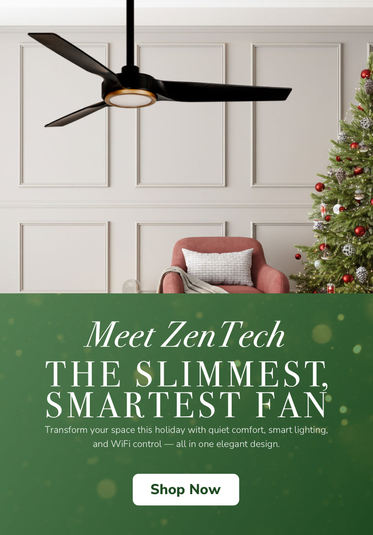Meet ZenTech. The Slimmest, Smartest Fan. Shop Now.