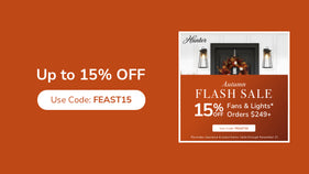 15% Off Fan & Light orders $249+ with code: FEAST15 through November 17th.