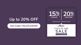 Fall Flash Sale. 15% off Fans | 20% off Lighting orders $299+ with code FALLFLASH25.