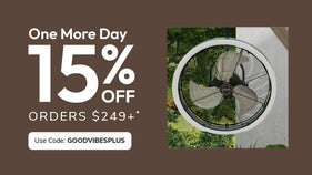Promotional banner with text 15% off orders over $249 with code GOODVIBESPLUS, featuring an outdoor fan.