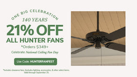 21% Off all Fan orders $349+ with code: HUNTERFANFEST through September 25th