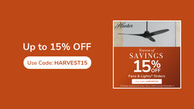 15% Off Fans & Light Orders with code: HARVEST15 through November 4th.